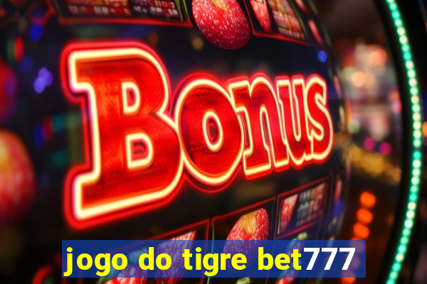 jogo do tigre bet777